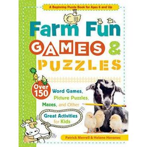 Farm Fun Games & Puzzles: Over 150 Word Games, Picture Puzzles, Mazes and Other Great Activities for Kids, Paperback - Helene Hovanec imagine