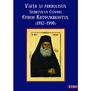 Viata si paraclisul Sfantului Cuvios Efrem Katunakiotul (1912-1998) - *** imagine