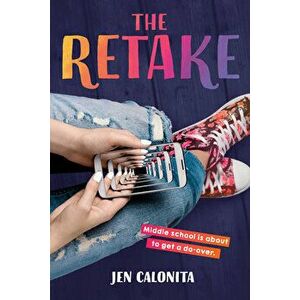 The Retake, Paperback - Jen Calonita imagine