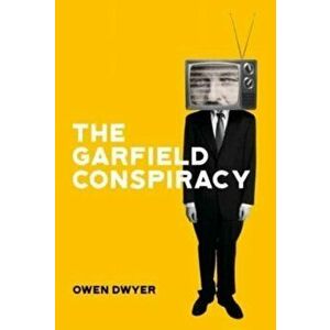 The Garfield Conspiracy, Paperback - Owen Dwyer imagine