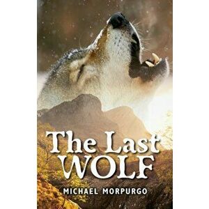 Rollercoasters: The Last Wolf. 1, Paperback - Michael Morpurgo imagine