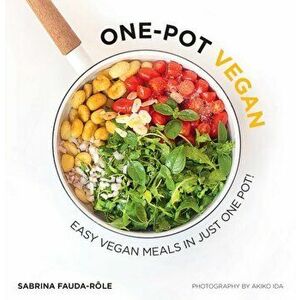 One-Pot Vegan. Easy Vegan Meals in Just One Pot, Paperback - Sabrina Fauda-Role imagine