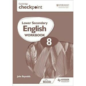 Cambridge Checkpoint Lower Secondary English Workbook 8. Second Edition, Paperback - John Reynolds imagine