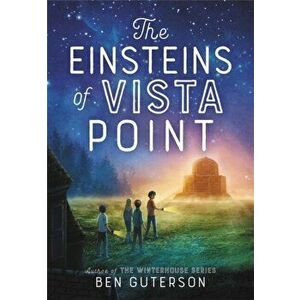 The Einsteins of Vista Point, Hardback - Ben Guterson imagine