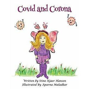 Covid and Corona, Paperback - Stine Kjaer Hansen imagine