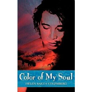 Color of My Soul, Paperback - Helen Barth Stromberg imagine