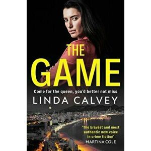 The Game. 'The most authentic new voice in crime fiction' Martina Cole, Hardback - Linda Calvey imagine