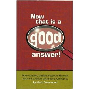 NOW THAT IS A GOOD ANSWER, Paperback - MARK GREENWOOD imagine
