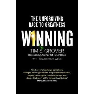 Winning. The Unforgiving Race to Greatness, Paperback - Shari Wenk imagine