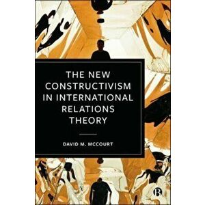 The New Constructivism in International Relations Theory, Hardback - *** imagine