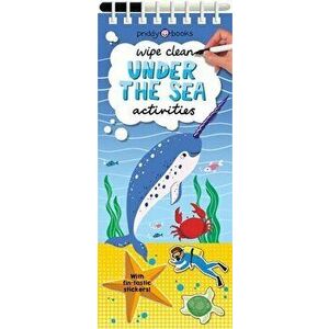 Wipe Clean Activities: Under the Sea. With Fin-tastic Stickers!, Spiral Bound - Roger Priddy imagine