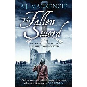 The Fallen Sword, Paperback - A.J. MacKenzie imagine