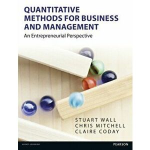 Quantitative Methods for Business and Management. An Entrepreneurial Perspective, Paperback - Claire Coday imagine