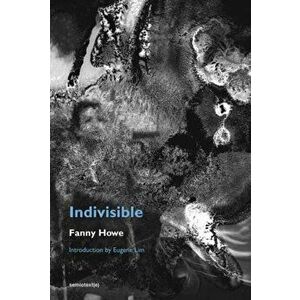 Indivisible, new edition, Paperback - Eugene Lim imagine