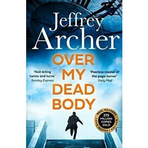 Over My Dead Body, Paperback - Jeffrey Archer imagine