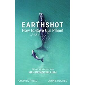 Earthshot, Paperback - Jonnie Hughes imagine