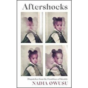 Aftershocks, Paperback - Nadia Owusu imagine