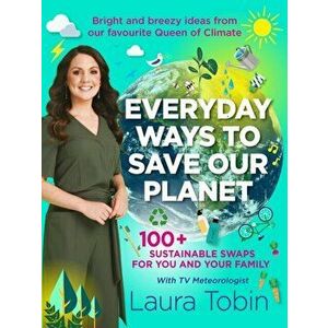 Laura Tobin: Everyday Ways to Save Our Planet, Hardback - Laura Tobin imagine
