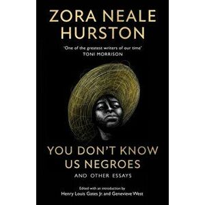 You Don't Know Us Negroes and Other Essays, Paperback - Zora Neale Hurston imagine