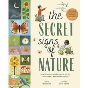 The Secret Signs of Nature. How to uncover hidden clues in the sky, water, plants, animals and weather, Hardback - Craig Caudill imagine