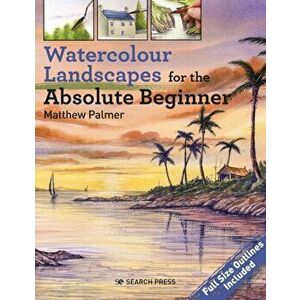 Watercolour Landscapes for the Absolute Beginner, Paperback - Matthew Palmer imagine