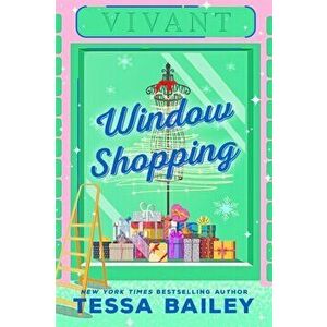 Window Shopping. TikTok made me buy it! The perfect sexy winter romance, Paperback - Tessa Bailey imagine
