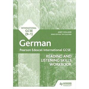 Pearson Edexcel International GCSE German Reading and Listening Skills Workbook, Paperback - Andrew Holland imagine