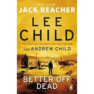 Better Off Dead. (Jack Reacher 26), Paperback - Andrew Child imagine