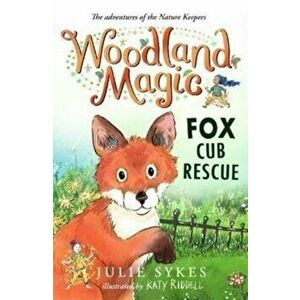 Woodland Magic 1: Fox Cub Rescue, Paperback - Julie Sykes imagine
