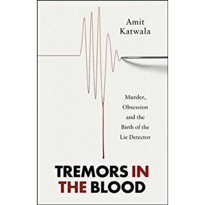 Tremors in the Blood, Paperback - Amit Katwala imagine