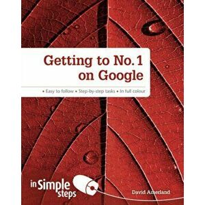 Getting to No1 on Google in Simple Steps, Paperback - David Amerland imagine