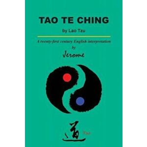 Tao Te Ching by Lao Tzu. A twenty-first century English interpretation, 2nd ed., Paperback - Jerry Dirnberger imagine
