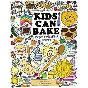 Kids Can Bake. Super-simple recipes for budding bakers, Hardback - Esther Coombs imagine