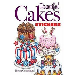 Beautiful Cakes Stickers, Paperback - Teresa Goodridge imagine