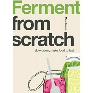 Ferment. Slow Down, Make Food to Last, Paperback - Mark Diacono imagine