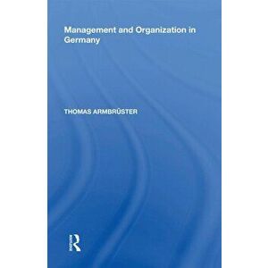 Management and Organization in Germany, Paperback - *** imagine