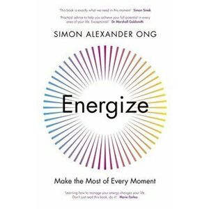Energize. Make the Most of Every Moment, Paperback - Simon Alexander Ong imagine