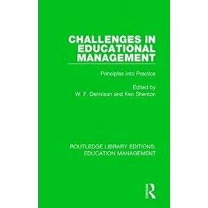 Challenges in Educational Management. Principles into Practice, Hardback - *** imagine