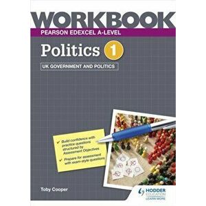 Pearson Edexcel A-level Politics Workbook 1: UK Government and Politics, Paperback - Eric Magee imagine