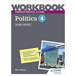 Pearson Edexcel A-level Politics Workbook 4: Global Politics, Paperback - John, MD, MPH, FAAP, FACC Jefferies imagine