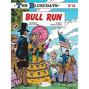 The Bluecoats Vol. 15. Bull Run, Paperback - *** imagine