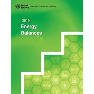 2019 energy balances, Paperback - United Nations: Department of Economic and Social Affairs: Statistics Division imagine