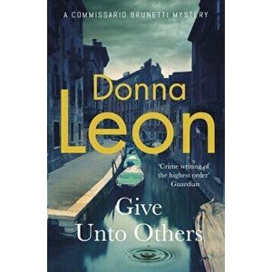 Give Unto Others, Paperback - Donna Leon imagine