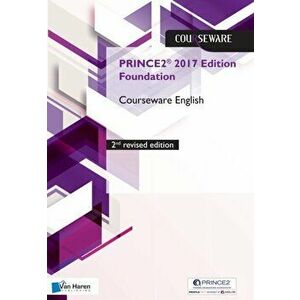 PRINCE2 (R) 2017 Edition Foundation Courseware English - 2nd revised edition, Paperback - Douwe Brolsma & Mark Kouwenhoven imagine