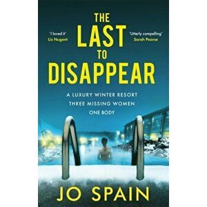 The Last to Disappear, Paperback - Jo Spain imagine