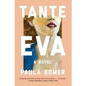 Tante Eva, Paperback - Paula Bomer imagine