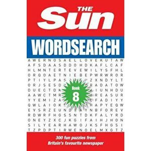 The Sun Wordsearch Book 8. 300 Fun Puzzles from Britain's Favourite Newspaper, Paperback - The Sun imagine