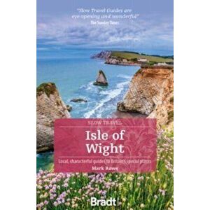Isle of Wight (Slow Travel), Paperback - Mark Rowe imagine