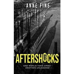 Aftershocks, Hardback - Anne Fine imagine