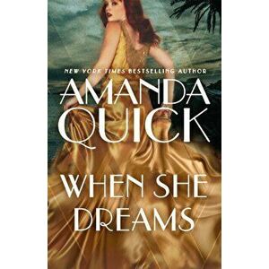 When She Dreams, Paperback - Amanda Quick imagine